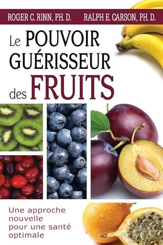 Beispielbild fr Le pouvoir de gurison des fruits zum Verkauf von medimops