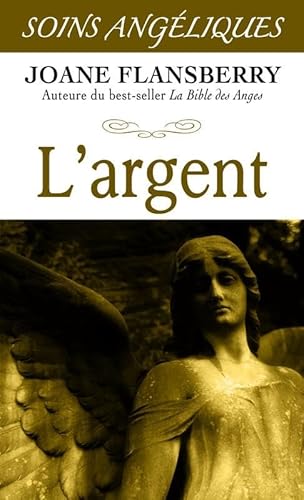 Stock image for L'argent - Soins Angliques for sale by GF Books, Inc.