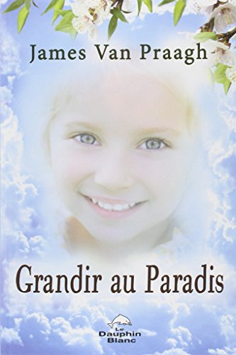 Grandir au Paradis (9782894363409) by Van Praagh, James