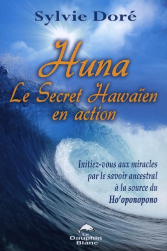 Beispielbild fr Huna, le secret hawaen en action zum Verkauf von A TOUT LIVRE