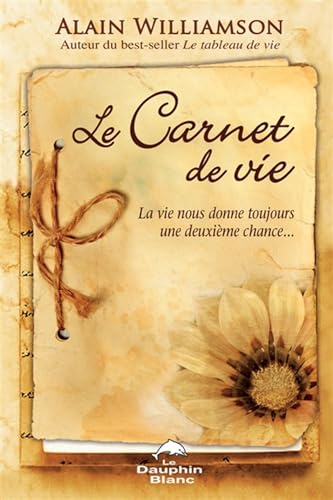 Beispielbild fr Carnet de Vie : La Vie Nous Donne Toujours une Deuxime Chance zum Verkauf von Better World Books