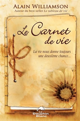 Imagen de archivo de Carnet de Vie : La Vie Nous Donne Toujours une Deuxime Chance a la venta por Better World Books Ltd