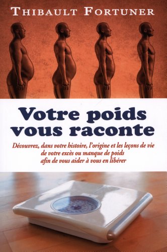 Stock image for Votre Poids Vous Raconte for sale by RECYCLIVRE