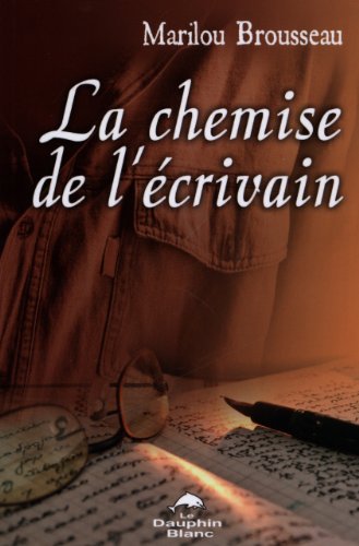 Beispielbild fr La Chemise de L'crivain zum Verkauf von Better World Books