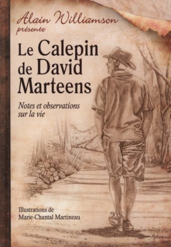 Beispielbild fr Le Calepin de David Marteens - Notes et observations sur la vie zum Verkauf von Gallix