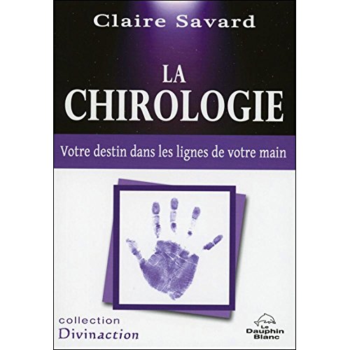 Stock image for La chirologie - Votre destin dans les lignes de votre main for sale by medimops