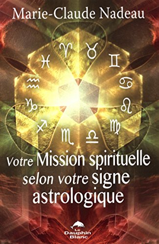 Beispielbild fr Votre Mission spirituelle selon votre signe astrologique zum Verkauf von medimops