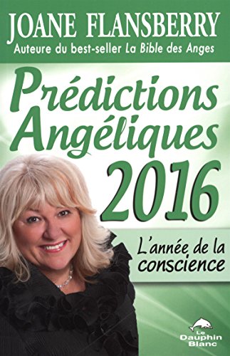 Imagen de archivo de Prdictions Angliques 2016 L'anne de la conscience a la venta por Better World Books