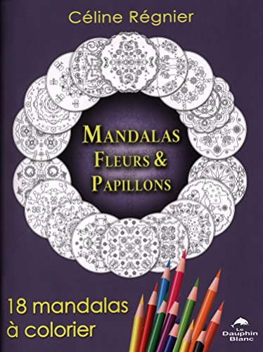 9782894368060: Mandalas Fleurs & Papillons: 18 mandalas  colorier