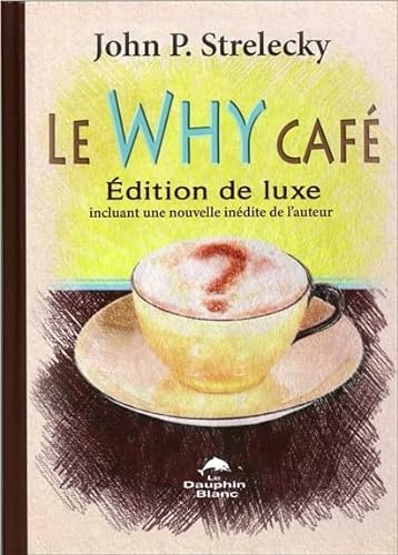 9782894368183: Le Why Caf - Edition de luxe: Avec une nouvelle indite de l'auteur