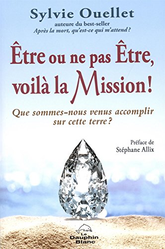 Beispielbild fr tre ou ne pas tre, voil la Mission ! zum Verkauf von GF Books, Inc.