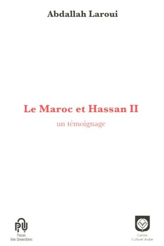 Beispielbild fr Le Maroc et Hassan II : Un tmoignage zum Verkauf von medimops