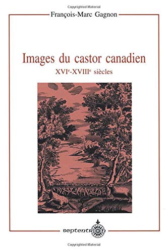 Beispielbild fr Images du castor canadien (French Edition) zum Verkauf von GF Books, Inc.