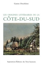 Beispielbild fr Origines littraires de la Cte-du-Sud zum Verkauf von Librairie La Canopee. Inc.