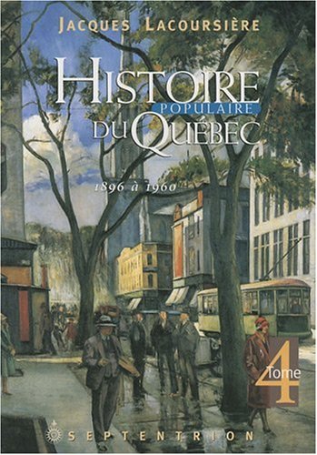 Stock image for Histoire Populaire de Quebec Vol. IV : 1896 a 1960 for sale by Better World Books
