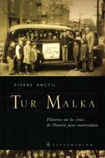 Stock image for Tur Malka. Flneries sur les cimes de l'histoire juive montralaise. for sale by Doucet, Libraire/Bookseller