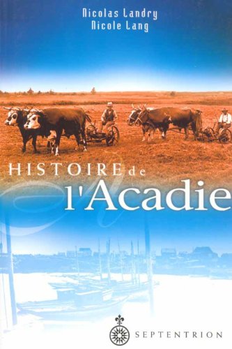 Stock image for Histoire de l'Acadie for sale by Bay Used Books