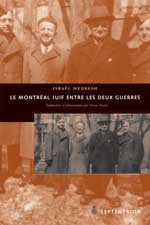 Stock image for Le Montral juif entre les deux Guerres for sale by Robert Campbell Bookseller ABAC/ILAB