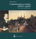 Stock image for L'Alphabetisation Au Quebec 1660 - 1900: En Marche Vers La Modernite Culturelle for sale by Bay Used Books