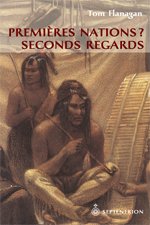 Beispielbild fr Premires nations? Seconds regards Flanagan, Tom; Otis, Ghislain; Migu, Jean-Luc; Simard, Jean-Jacques; Taylor, Charles and Desrosiers, Pierre zum Verkauf von Aragon Books Canada