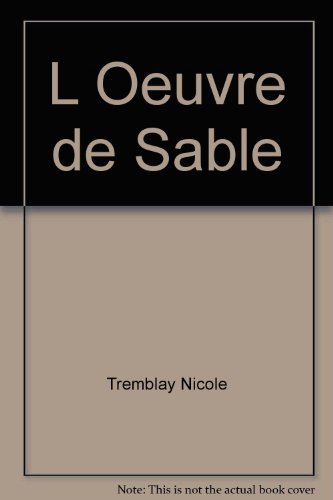 Beispielbild fr Oeuvre de sable (L') zum Verkauf von Librairie La Canopee. Inc.