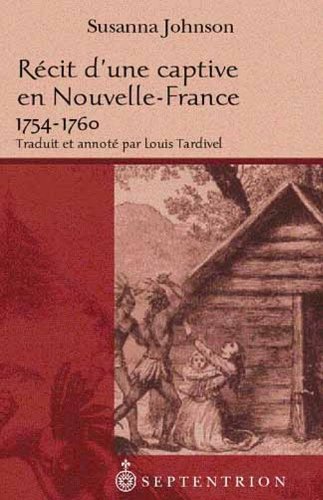 Beispielbild fr RECIT D UNE CAPTIVE EN NOUVELLE FRANCE zum Verkauf von Mountain Books