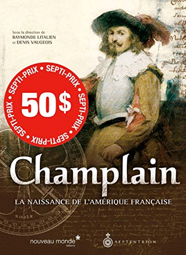 9782894483886: Champlain - la naissance de l'Amrique franaise