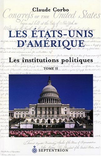 9782894483954: Les Etats-Unis d'Amrique: Tome 2, Les institutions politiques