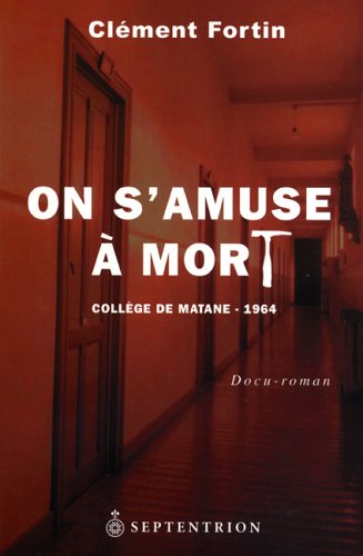 Stock image for ON S AMUSE A MORT COLLEGE DE MATANE 1964 for sale by GF Books, Inc.