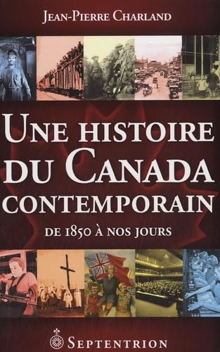 Stock image for Une histoire du Canada contemporain : De 1850  nos jours for sale by medimops