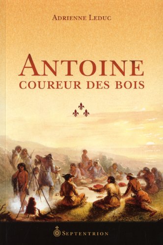 9782894485071: Antoine Coureur des Bois