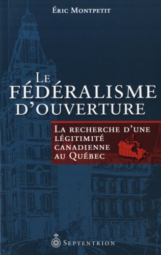 Beispielbild fr Fdralisme d'ouverture (Le) zum Verkauf von Librairie La Canopee. Inc.