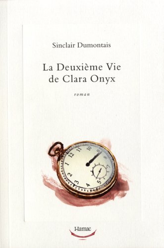 Stock image for Deuxime vie de Clara Onyx (La) for sale by Librairie La Canopee. Inc.