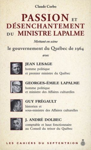 Beispielbild fr Passion et dsenchantement du ministre Lapalme zum Verkauf von Librairie La Canopee. Inc.