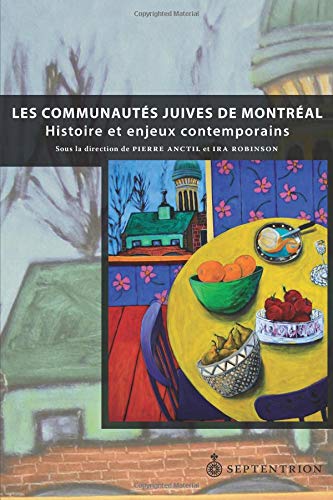 Beispielbild fr Communauts Juives de Montral : Histoire et Enjeux Contemporains zum Verkauf von Better World Books