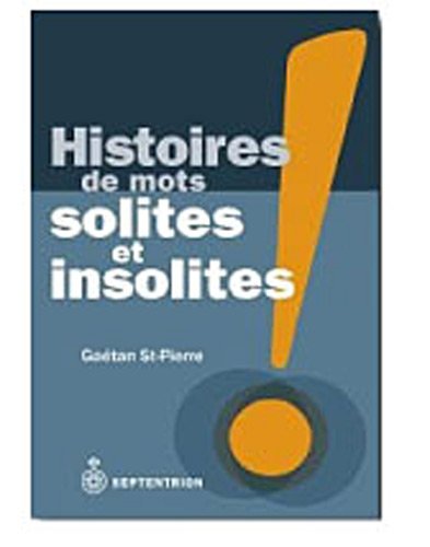 Stock image for Histoires de mots solites et insolites for sale by Librairie La Canopee. Inc.