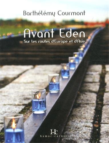 9782894486979: Avant Eden: Sur les routes d'Europe et d'Asie