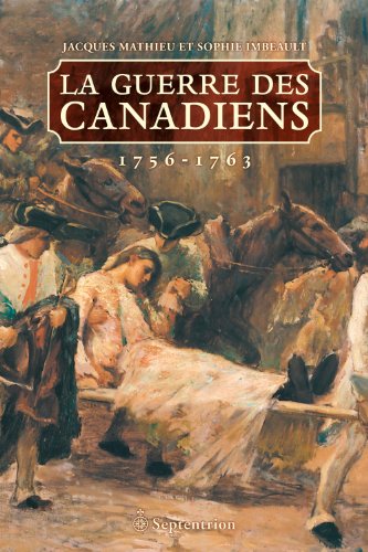9782894487235: La Guerre des Canadiens. 1756-1763