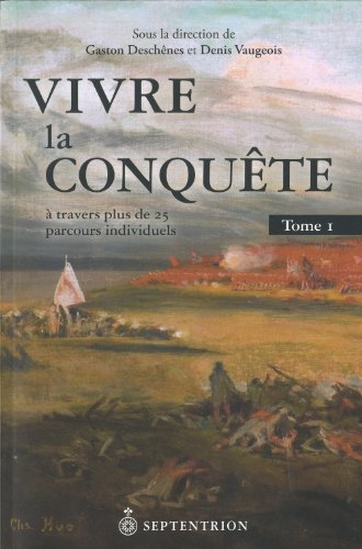 9782894487549: Vivre la Conqute, tome 1