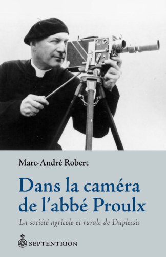 Beispielbild fr Dans la camra de l'abb Proulx zum Verkauf von Librairie La Canopee. Inc.