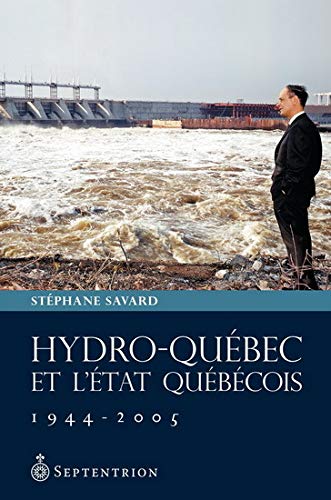 9782894487563: Hydro-Qubec et l'tat qubcois, 1944-2005