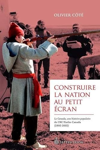 9782894487914: Construire la nation au petit cran