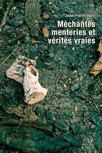 Beispielbild fr Mchantes menteries et vrits vraies zum Verkauf von Librairie La Canopee. Inc.