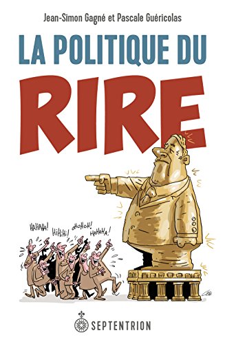 Stock image for La politique du rire (French Edition) for sale by Better World Books Ltd