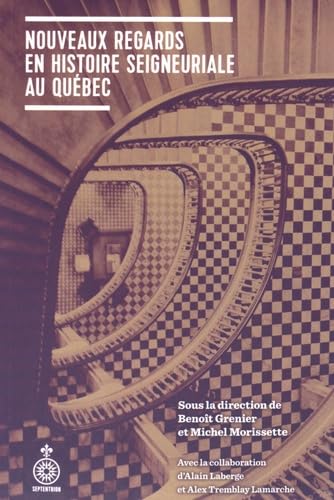 Stock image for Nouveaux regards en histoire seigneuriale au Qubec (French Edition) for sale by Better World Books