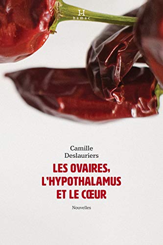 Beispielbild fr Les ovaires, l'hypothalamus et le coeur (French Edition) zum Verkauf von Gallix