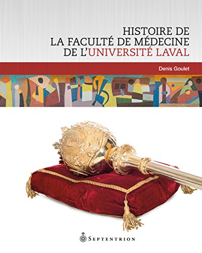 Beispielbild fr Histoire de la facult de mdecine de l'Universit Laval zum Verkauf von Ammareal
