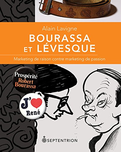 Beispielbild fr Bourassa et Levesque. Marketing de Raison Contre Marketing de Passion zum Verkauf von Encore Books