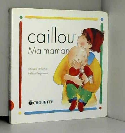 Stock image for Caillou : Ma maman for sale by Ammareal