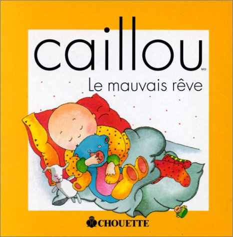 Stock image for Caillou. Le mauvais rve for sale by Better World Books